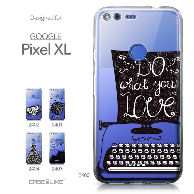 Google Pixel XL case Quote 2400 Collection | CASEiLIKE.com