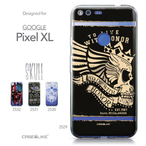 Google Pixel XL case Art of Skull 2529 Collection | CASEiLIKE.com